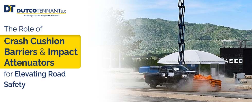 The Role of Crash Cushion Barriers and Impact Attenuators for Elevating Road Safety